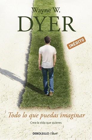 TODO LO QUE PUEDAS IMAGINAR | 9788490323984 | DYER,WAYNE | Llibres Parcir | Librería Parcir | Librería online de Manresa | Comprar libros en catalán y castellano online