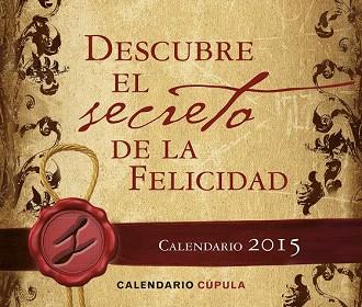 CALENDARIO SOBREMESA DESCUBRE EL SECRETO DE LA FELICIDAD 2015 | 9788448019686 | AA. VV. | Llibres Parcir | Librería Parcir | Librería online de Manresa | Comprar libros en catalán y castellano online