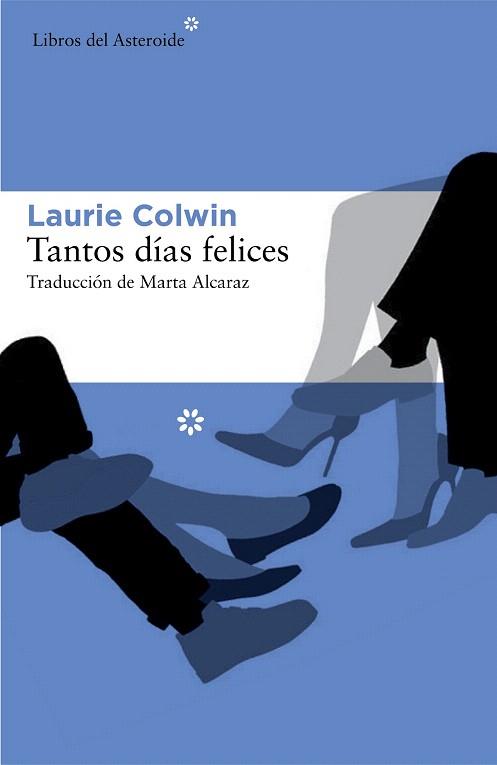 TANTOS DIAS FELICES | 9788416213245 | COLWIN, LAURIE | Llibres Parcir | Llibreria Parcir | Llibreria online de Manresa | Comprar llibres en català i castellà online