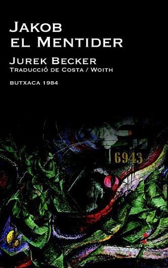 JAKOB EL MENTIDER butxaca 1984 | 9788415091004 | JUREK BECKER TRAD DE COSTA WOITH | Llibres Parcir | Librería Parcir | Librería online de Manresa | Comprar libros en catalán y castellano online
