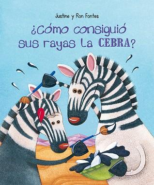 ¿CÓMO CONSIGUIÓ SUS RAYAS LA CEBRA? | 9788491454663 | FONTES, JUSTINE/FONTES, RON | Llibres Parcir | Librería Parcir | Librería online de Manresa | Comprar libros en catalán y castellano online
