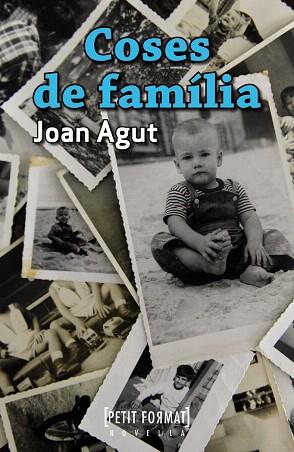 COSES DE FAMÍLIA | 9788448932251 | AGUT, JOAN | Llibres Parcir | Librería Parcir | Librería online de Manresa | Comprar libros en catalán y castellano online