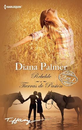 REBELDE; TIERRAS DE PASIÓN | 9788468789408 | PALMER, DIANA | Llibres Parcir | Llibreria Parcir | Llibreria online de Manresa | Comprar llibres en català i castellà online