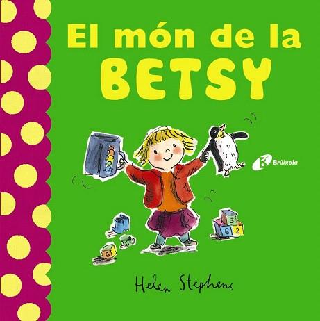 EL MON DE LA BETSY | 9788499066585 | STEPHENS, HELEN | Llibres Parcir | Librería Parcir | Librería online de Manresa | Comprar libros en catalán y castellano online