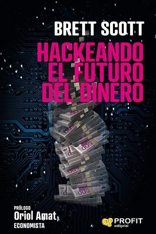 HACKEANDO EL FUTURO DEL DINERO | 9788417209964 | SCOTT, BRETT | Llibres Parcir | Librería Parcir | Librería online de Manresa | Comprar libros en catalán y castellano online