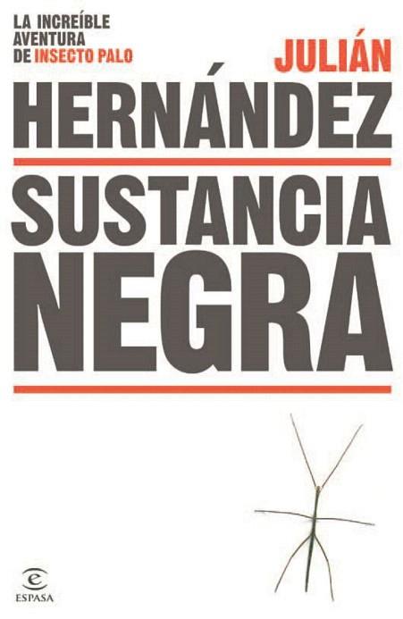 SUSTANCIA NEGRA | 9788467043952 | HERNÁNDEZ, JULIÁN | Llibres Parcir | Llibreria Parcir | Llibreria online de Manresa | Comprar llibres en català i castellà online