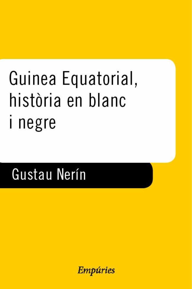 GUINEA EQUATORIAL HRA BLA | 9788475965666 | NERIN | Llibres Parcir | Librería Parcir | Librería online de Manresa | Comprar libros en catalán y castellano online
