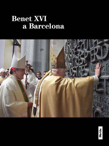 BENET XVI BARCELONA | 9788498091854 | Llibres Parcir | Llibreria Parcir | Llibreria online de Manresa | Comprar llibres en català i castellà online
