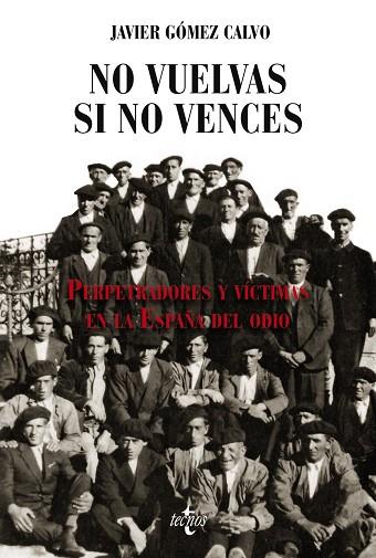 NO VUELVAS SI NO VENCES | 9788430990269 | GÓMEZ CALVO, JAVIER | Llibres Parcir | Librería Parcir | Librería online de Manresa | Comprar libros en catalán y castellano online