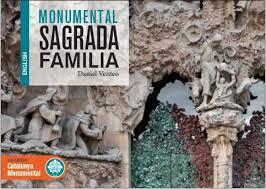 MONUMENTAL SAGRADA FAMILIA | 9788416547593 | VENTEO MELÉNDREZ, DANIEL | Llibres Parcir | Librería Parcir | Librería online de Manresa | Comprar libros en catalán y castellano online
