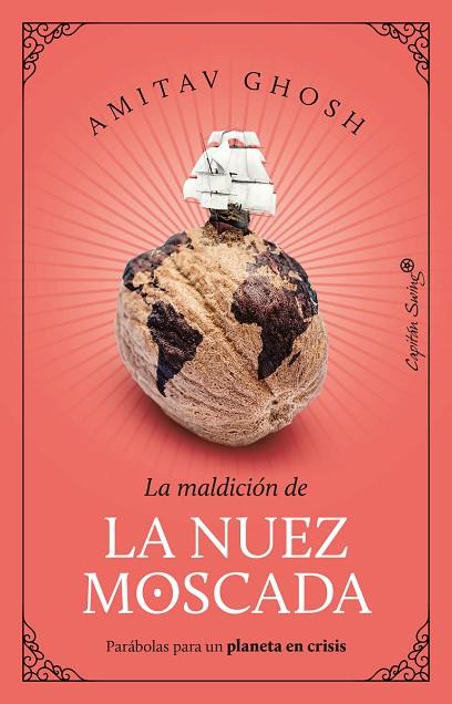 LA NUEZ MOSCADA | 9788412708530 | GHOSH, AMITAV | Llibres Parcir | Librería Parcir | Librería online de Manresa | Comprar libros en catalán y castellano online