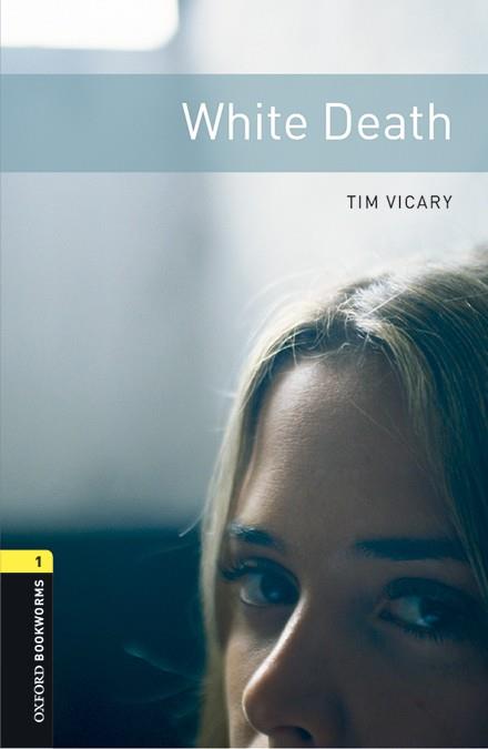 OXFORD BOOKWORMS 1. WHITE DEATH MP3 PACK | 9780194620536 | VICARY, TIM | Llibres Parcir | Librería Parcir | Librería online de Manresa | Comprar libros en catalán y castellano online