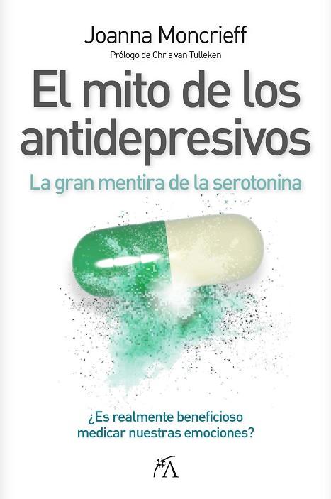 EL MITO DE LOS ANTIDEPRESIVOS | 9788410354449 | JOANNA MONCRIEFF | Llibres Parcir | Llibreria Parcir | Llibreria online de Manresa | Comprar llibres en català i castellà online