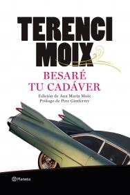 BESARE TU CADAVER | 9788408091691 | MOIX TERENCI | Llibres Parcir | Librería Parcir | Librería online de Manresa | Comprar libros en catalán y castellano online