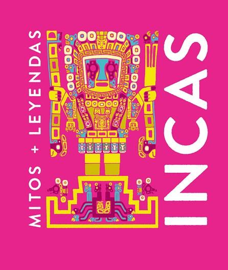 MITOS Y LEYENDAS INCAS | 9788410206120 | MARCOS, EVA MARÍA | Llibres Parcir | Librería Parcir | Librería online de Manresa | Comprar libros en catalán y castellano online