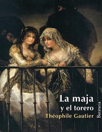 LA MAJA Y EL TORERO | 9788495764812 | THEOPHILE GAUTIER | Llibres Parcir | Librería Parcir | Librería online de Manresa | Comprar libros en catalán y castellano online