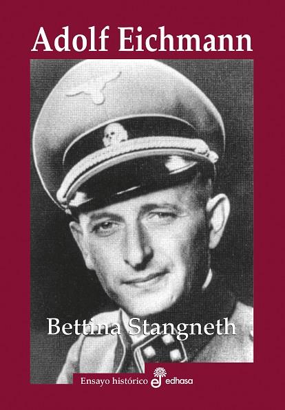 ADOLF EICHMANN | 9788435027557 | STANGNETH, BETTINA | Llibres Parcir | Librería Parcir | Librería online de Manresa | Comprar libros en catalán y castellano online
