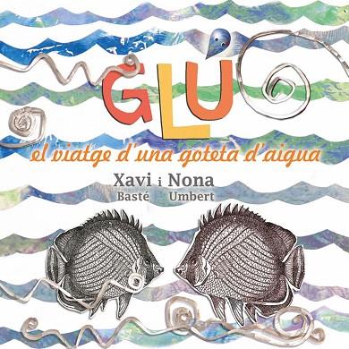 GLÚ | 9788494305184 | UMBERT SOLÀ, NONA / BASTÉ RIBERA, XAVIER | Llibres Parcir | Llibreria Parcir | Llibreria online de Manresa | Comprar llibres en català i castellà online