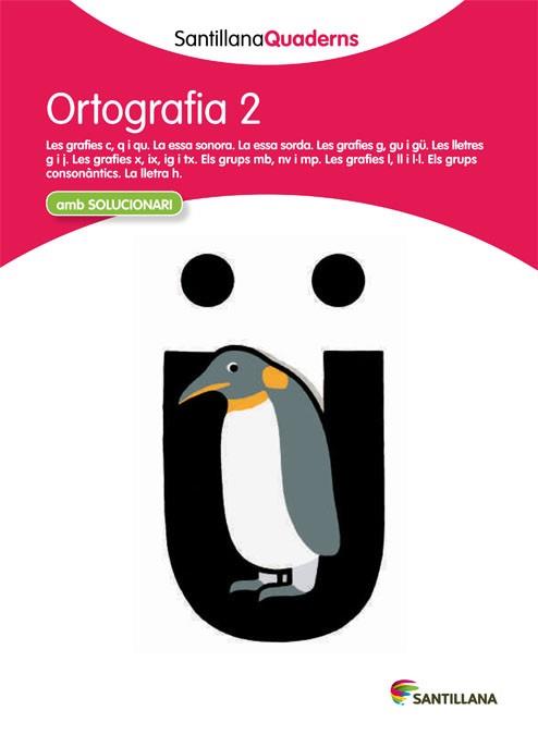 ORTOGRAFIA 2 SANTILLANA QUADERNS | 9788468003481 | VARIOS AUTORES | Llibres Parcir | Librería Parcir | Librería online de Manresa | Comprar libros en catalán y castellano online