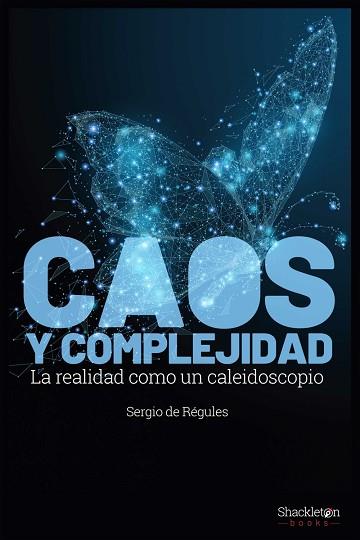 CAOS Y COMPLEJIDAD | 9788417822361 | DE REGULÉS, SERGIO | Llibres Parcir | Llibreria Parcir | Llibreria online de Manresa | Comprar llibres en català i castellà online
