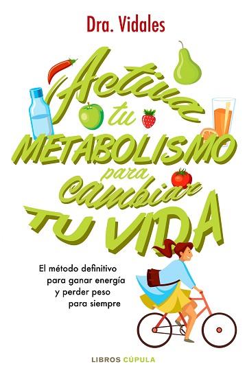 ACTIVA TU METABOLISMO PARA CAMBIAR TU VIDA | 9788448023225 | DRA. VIDALES | Llibres Parcir | Llibreria Parcir | Llibreria online de Manresa | Comprar llibres en català i castellà online