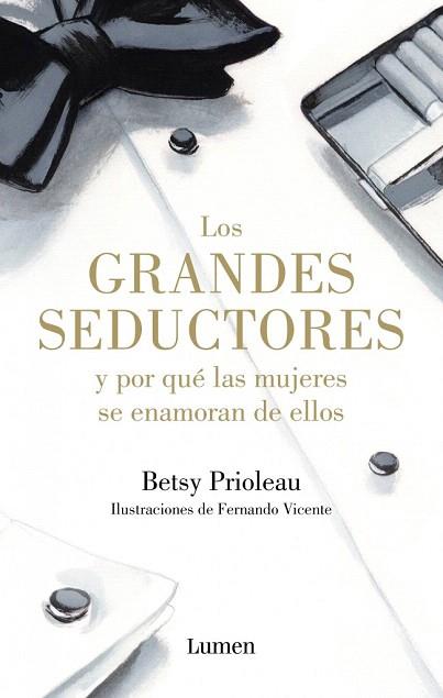 LOS GRANDES SEDUCTORES Y POR QUÉ LAS MUJERES SE ENAMORAN DE ELLOS | 9788426400116 | PRIOLEAU,BETSY | Llibres Parcir | Librería Parcir | Librería online de Manresa | Comprar libros en catalán y castellano online