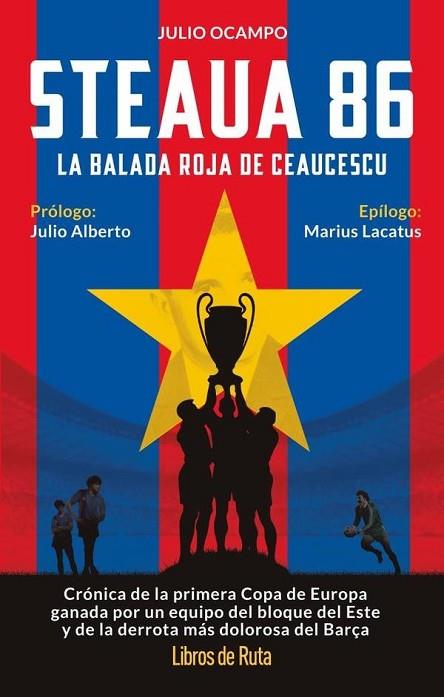 STEAUA 86. LA BALADA ROJA DE CEAUCESCU | 9791387955328 | OCAMPO FORTUNA, JULIO | Llibres Parcir | Llibreria Parcir | Llibreria online de Manresa | Comprar llibres en català i castellà online