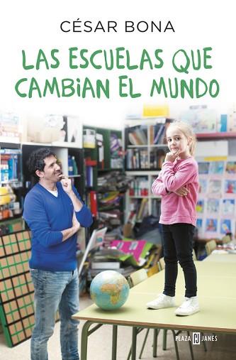 LAS ESCUELAS QUE CAMBIAN EL MUNDO | 9788401017490 | BONA, CESAR | Llibres Parcir | Librería Parcir | Librería online de Manresa | Comprar libros en catalán y castellano online