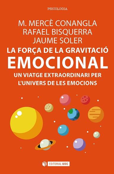 LA FORÇA DE LA GRAVITACIÓ EMOCIONAL | 9788491165712 | CONANGLA I MARÍN, M. MERCÈ/BISQUERRA ALZINA, RAFAEL/SOLER I LLEONART, JAUME | Llibres Parcir | Llibreria Parcir | Llibreria online de Manresa | Comprar llibres en català i castellà online