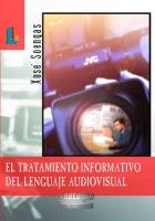 TRATAMIENTO INFORMATIVO DEL LENGUAJE AUDIOVISUAL | 9788484831792 | SOENGAS XOSE | Llibres Parcir | Librería Parcir | Librería online de Manresa | Comprar libros en catalán y castellano online