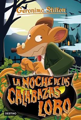LA NOCHE DE LAS CALABAZAS LOBO | 9788408231233 | STILTON, GERONIMO | Llibres Parcir | Llibreria Parcir | Llibreria online de Manresa | Comprar llibres en català i castellà online