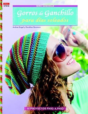 GORROS DE GANCHILLO PARA DÍAS SOLEADOS | 9788498743807 | BIEGEL, ANDREA/NEUMANN, DOROTHEA | Llibres Parcir | Llibreria Parcir | Llibreria online de Manresa | Comprar llibres en català i castellà online