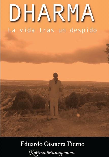 DHARMA LA VIDA TRAS UN DESPIDO | 9788493936358 | GISMERA TIERNO, EDUARDO | Llibres Parcir | Llibreria Parcir | Llibreria online de Manresa | Comprar llibres en català i castellà online