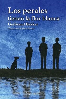 LOS PERALES TIENEN LA FLOR BLANCA | 9788415539995 | BAKKER, GERBRAND | Llibres Parcir | Llibreria Parcir | Llibreria online de Manresa | Comprar llibres en català i castellà online