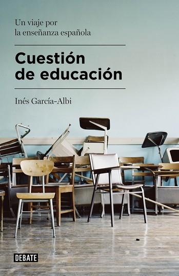 CUESTIÓN DE EDUCACIÓN | 9788499925479 | GARCÍA-ALBI,INÉS | Llibres Parcir | Librería Parcir | Librería online de Manresa | Comprar libros en catalán y castellano online