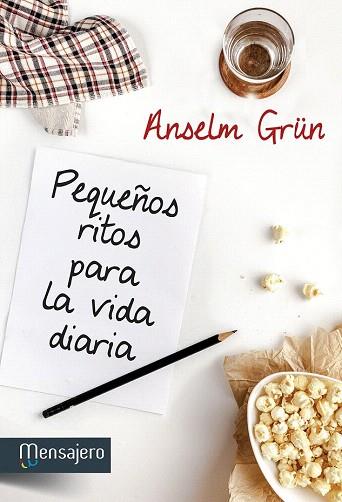 PEQUEÑOS RITOS PARA LA VIDA DIARIA | 9788427135857 | GRÜN, ANSELM | Llibres Parcir | Librería Parcir | Librería online de Manresa | Comprar libros en catalán y castellano online