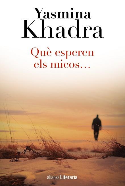 QUÈ ESPEREN ELS MICOS... | 9788420687889 | KHADRA, YASMINA | Llibres Parcir | Llibreria Parcir | Llibreria online de Manresa | Comprar llibres en català i castellà online