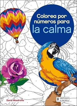COLOREA POR NÚMEROS PARA LA CALMA | 9788425521317 | WOODROFFE, DAVID | Llibres Parcir | Librería Parcir | Librería online de Manresa | Comprar libros en catalán y castellano online