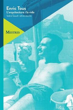 L'ARQUITECTURA I LA VIDA | 9788498805819 | ENRIC TOUS | Llibres Parcir | Librería Parcir | Librería online de Manresa | Comprar libros en catalán y castellano online
