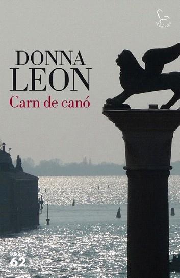 Carn de canó | 9788429768862 | Donna Leon | Llibres Parcir | Llibreria Parcir | Llibreria online de Manresa | Comprar llibres en català i castellà online