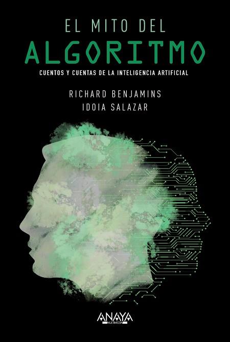 EL MITO DEL ALGORITMO | 9788441542808 | BENJAMINS, RICHARD/SALAZAR GARCÍA, IDOIA | Llibres Parcir | Llibreria Parcir | Llibreria online de Manresa | Comprar llibres en català i castellà online