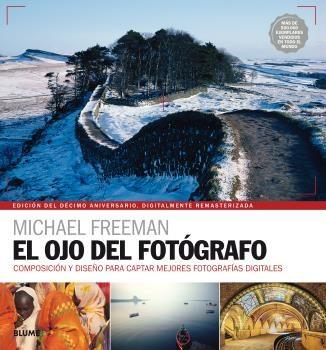 OJO DEL FOTÓGRAFO (2017) | 9788416965328 | FREEMAN, MICHAEL | Llibres Parcir | Llibreria Parcir | Llibreria online de Manresa | Comprar llibres en català i castellà online
