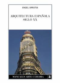 AQUITECTURA ESPA%OLA SIGLO XX | 9788437615325 | URRUTIA | Llibres Parcir | Llibreria Parcir | Llibreria online de Manresa | Comprar llibres en català i castellà online