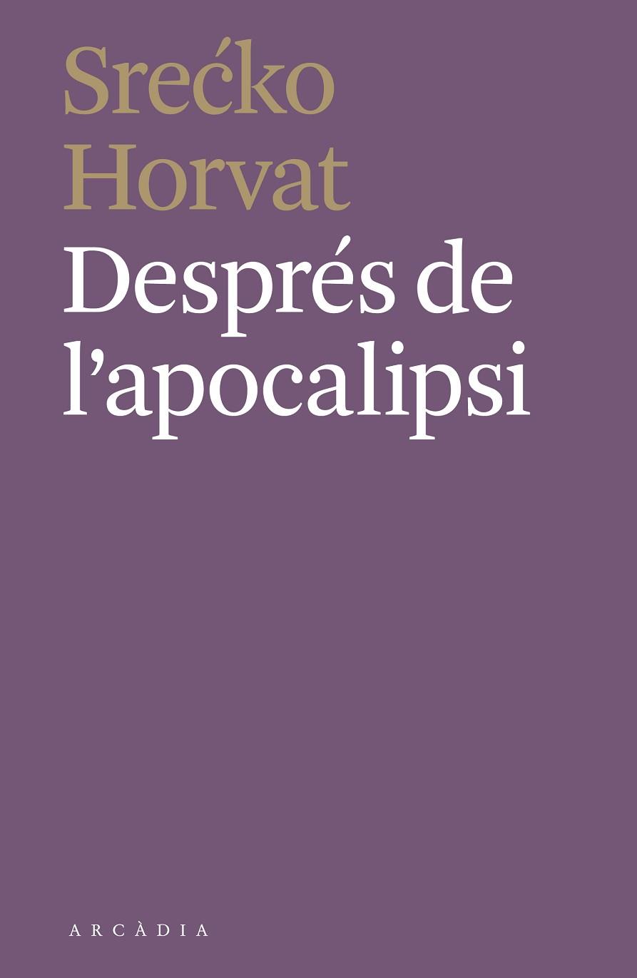 DESPRÉS DE L'APOCALIPSI | 9788412373110 | SRECKO HORVAT | Llibres Parcir | Librería Parcir | Librería online de Manresa | Comprar libros en catalán y castellano online