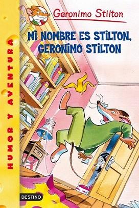 MI NOMRE ES STILTON GERONIMO STILTON | 9788408047544 | STILTON | Llibres Parcir | Librería Parcir | Librería online de Manresa | Comprar libros en catalán y castellano online