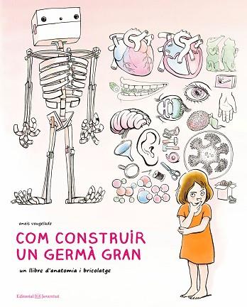 COM CONSTRUIR UN GERMÀ GRAN | 9788426145222 | VAUGELADE, ANAÏS | Llibres Parcir | Llibreria Parcir | Llibreria online de Manresa | Comprar llibres en català i castellà online
