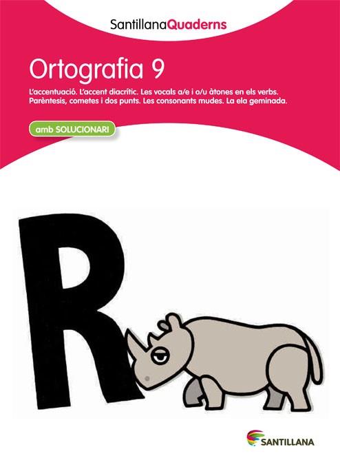 ORTOGRAFIA 9 AMB SOLUCIONARI SANTILLANA QUADERNS | 9788468013749 | VARIOS AUTORES | Llibres Parcir | Llibreria Parcir | Llibreria online de Manresa | Comprar llibres en català i castellà online