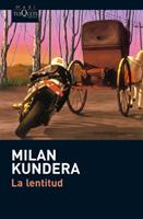 LA LENTITUD col Maxi Tusquets | 9788483835869 | MILAN KUNDERA | Llibres Parcir | Librería Parcir | Librería online de Manresa | Comprar libros en catalán y castellano online