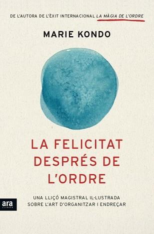 LA FELICITAT DESPRES DE L' ORDRE | 9788416154845 | MARIE KONDO | Llibres Parcir | Librería Parcir | Librería online de Manresa | Comprar libros en catalán y castellano online