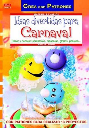 IDEAS DIVERTIDAS PARA CARNAVAL | 9788498742244 | Lammel, Martina | Llibres Parcir | Llibreria Parcir | Llibreria online de Manresa | Comprar llibres en català i castellà online